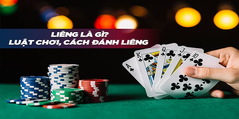 Liêng là gì? Có gì hấp dẫn khi chơi game?